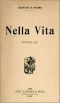 [Gutenberg 60183] • Nella vita: novelle